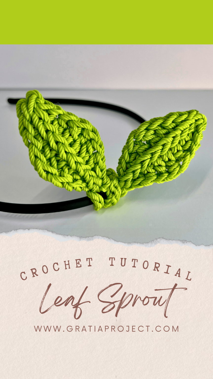 Leaf Sprout Crochet Tutorial Gift Ideas Craft Fairs Gratia Project