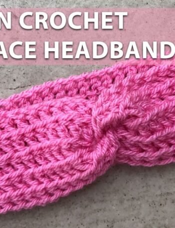 Tunisian Crochet Twist Lace Headband